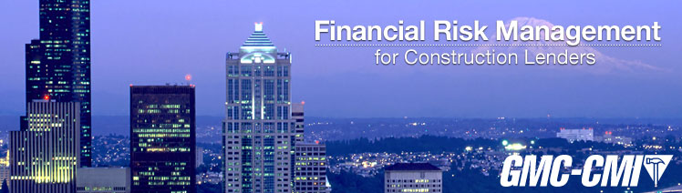 Financial Risk Management for Construction Lenders